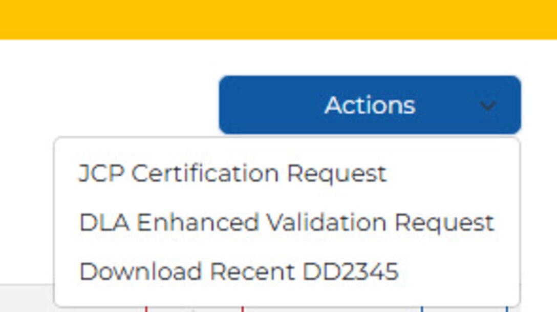 Screenshot of the Actions drop down in the JCP Portal. Choose from JCP Certification Request, DLA Enhanced Validation Request or Download Recent DD2345 options.