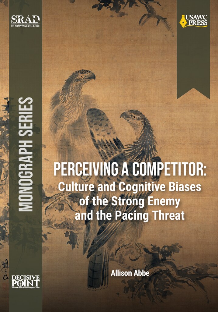 Cover for Perceiving a Competitor: Culture and Cognitive Biases of the Strong Enemy and the Pacing Threat by Allison Abbe