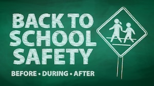 Safety officials at Arnold Engineering Development Complex share back-to-school safety tips to ensure a safe school year. Safety tips are offered to keep children safe as they commute, play and learn. (U.S. Air Force graphic by David Perry)