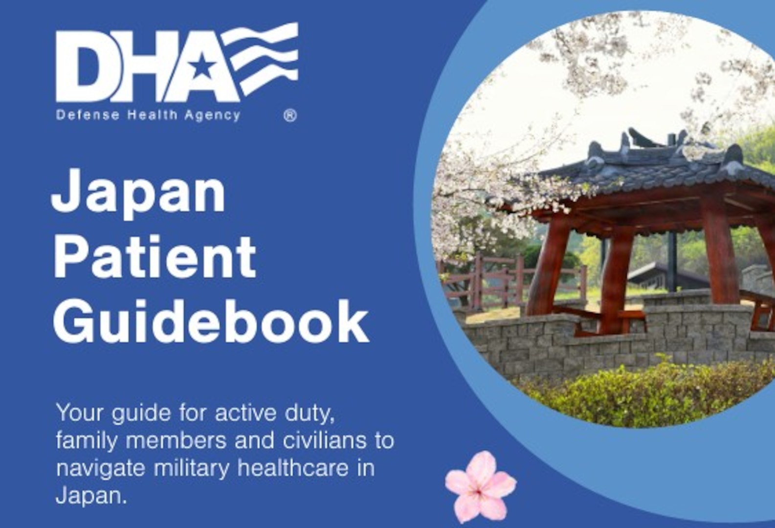DHA logo; Japan Patient Guidebook. "Your guide for active duty, family members and civilians to navigate military healthcare in Japan." Outdoor structure; cherry blossom.