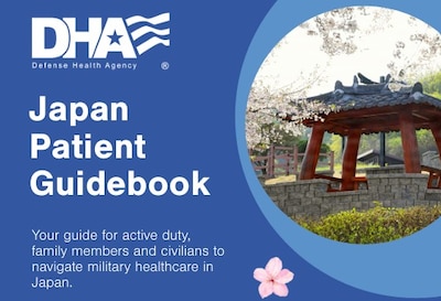 DHA logo; Japan Patient Guidebook. "Your guide for active duty, family members and civilians to navigate military healthcare in Japan." Outdoor structure; cherry blossom.