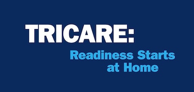 TRICARE: Readiness Starts at Home