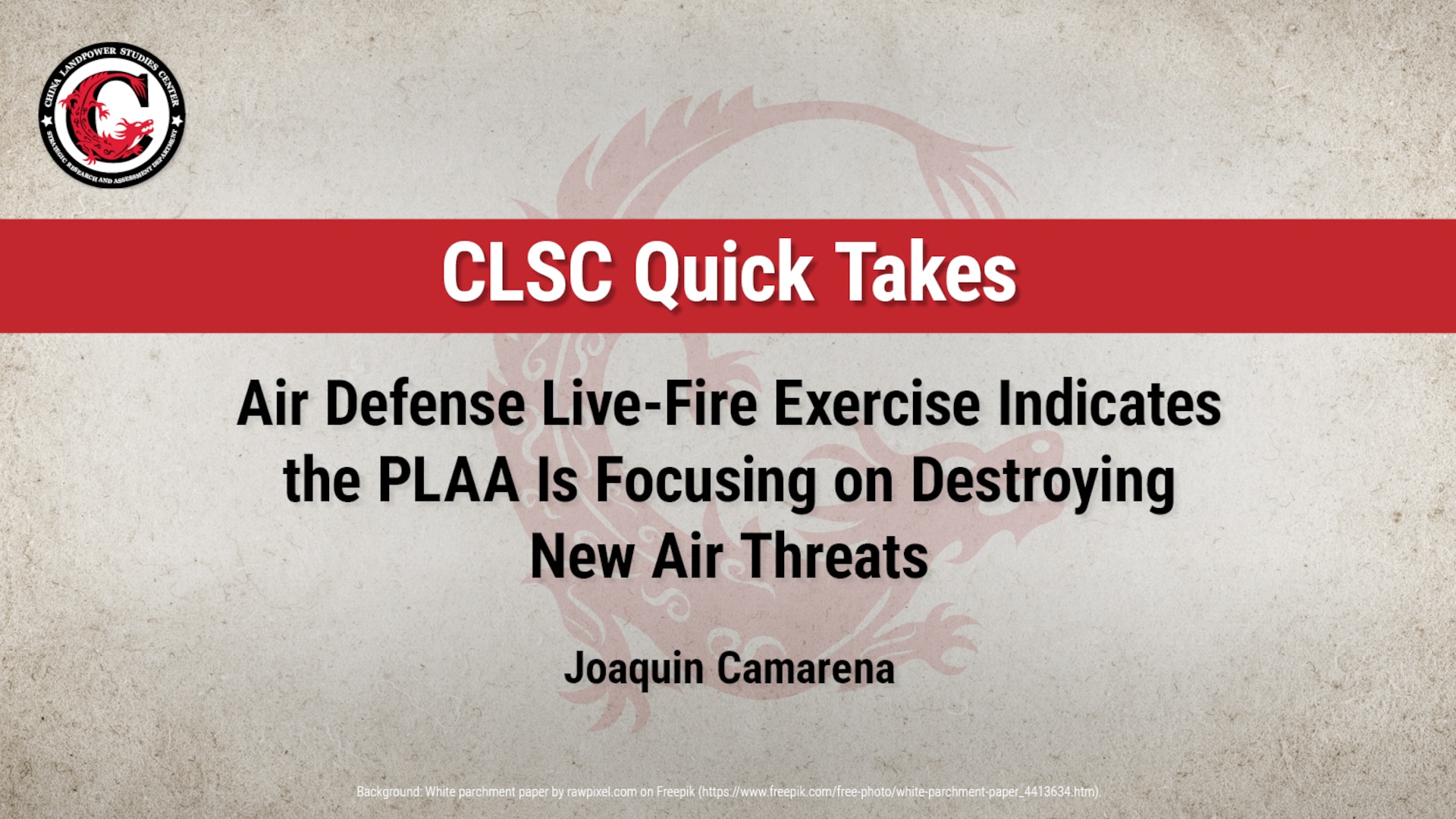 Slide of rCLSc quick take Air Defense Live-Fire Exercise Indicates the PLAA Is Focusing on Destroying New Air Threats by Joaquin Camarena