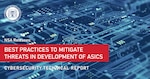 Best Practices to Mitigate Threats in Development of application specific integrated circuits (ASICs)