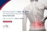 "Patients needed on Sept. 15, 2026 for a focus group discussion about lower back pain. Sign up deadline is Sept. 8, 2026.