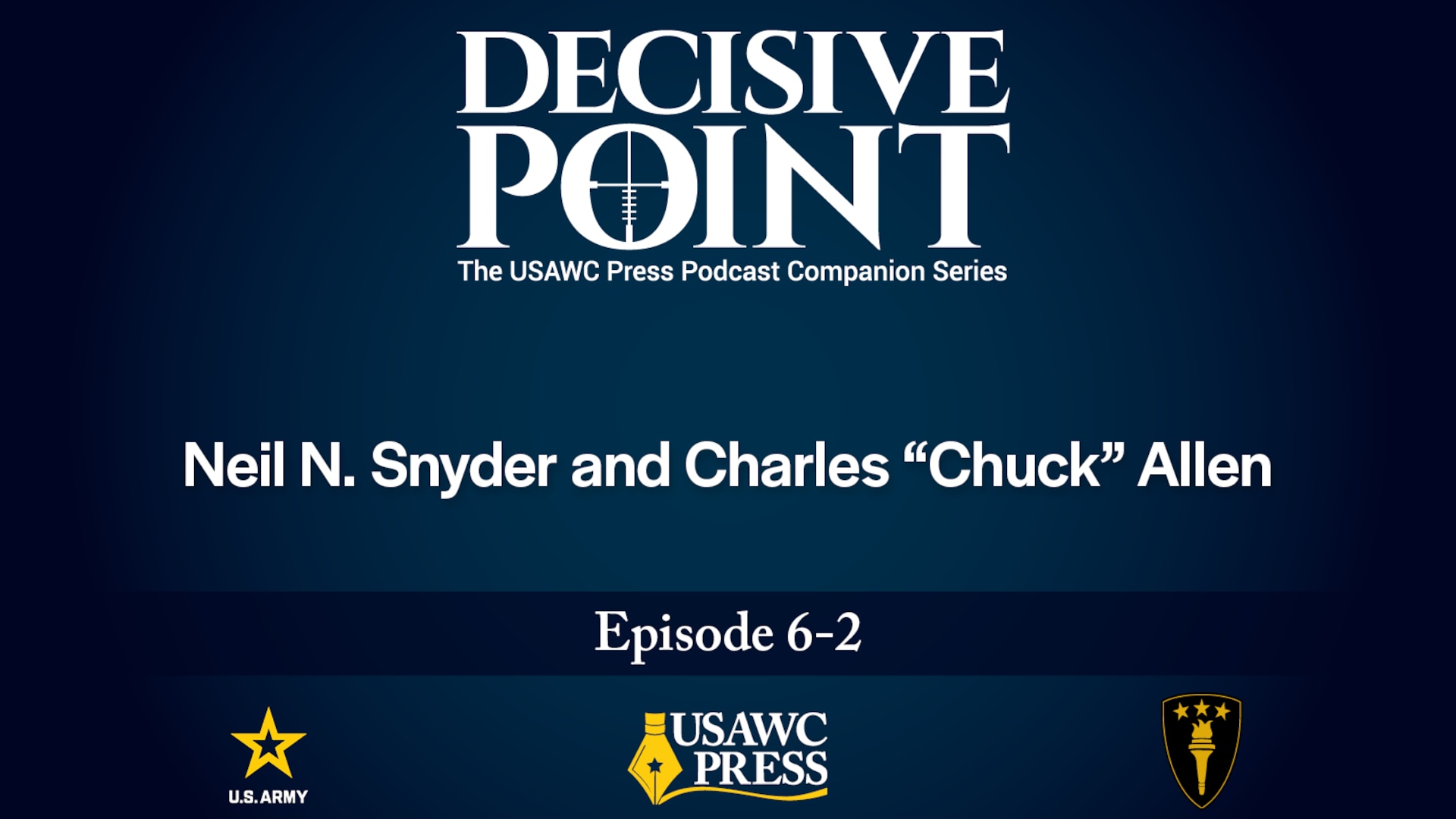 Decisive Point Podcast Ep 6-2 – Neil N. Snyder and Charles “Chuck” Allen – The Consequences of Declining Patriotism in the United States