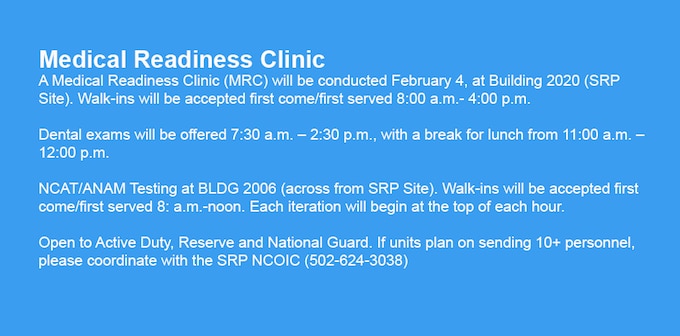 A Medical Readiness Clinic (MRC) will be conducted February 4, at Building 2020 (SRP Site). Walk-ins will be accepted first come/first served 8:00 a.m. to 4:00 p.m. Please note the MRC will pause for lunch from noon to 1:00 p.m.