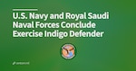 U.S. Navy and Royal Saudi Naval Forces Conclude Exercise Indigo Defender