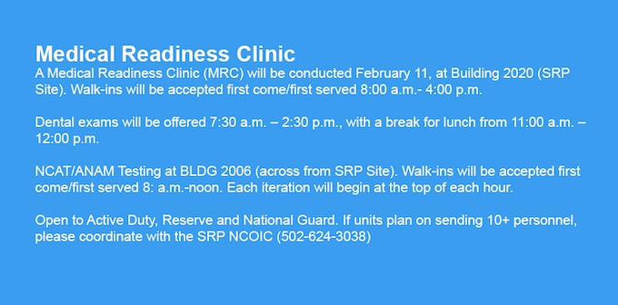 A Medical Readiness Clinic (MRC) will be conducted February 11, at Building 2020 (SRP Site). Walk-ins will be accepted first come/first served 8:00 a.m. to 4:00 p.m. Please note the MRC will pause for lunch from noon to 1:00 p.m.
