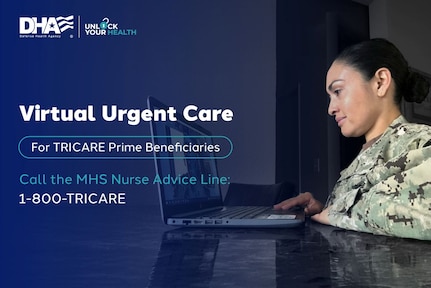 "Virtual Urgent Care For TRICARE Prime Beneficiaries, Call the MHS Nurse Advice Line: 1-800-TRICARE;" Service member working on a laptop.