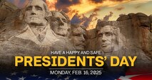 Have a Happy and Safe President's Day