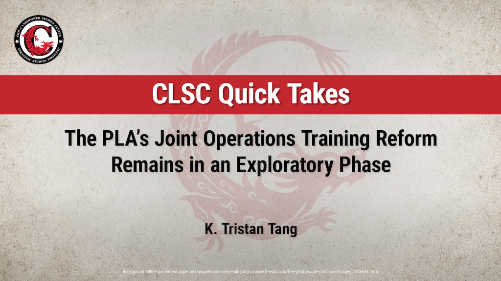 Slide for The PLA’s Joint Operations Training Reform Remains in an Exploratory Phase