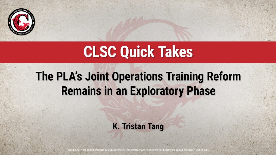 Slide for The PLA’s Joint Operations Training Reform Remains in an Exploratory Phase