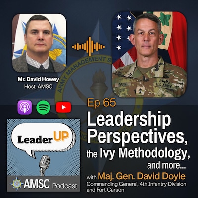 Leader Up podcast Episode 65 ‘Leadership Perspectives, the Ivy Methodology, and more’ graphic with photos of host David Howey and Maj. Gen. David Doyle over the AMSC emblem and podcast app icons.