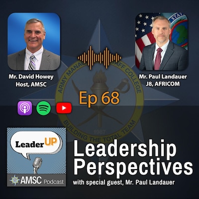 Leader Up podcast Episode 68 ‘Leadership Perspectives’ graphic with photos of host David Howey and guest Paul Landauer over the AMSC emblem and podcast app icons.