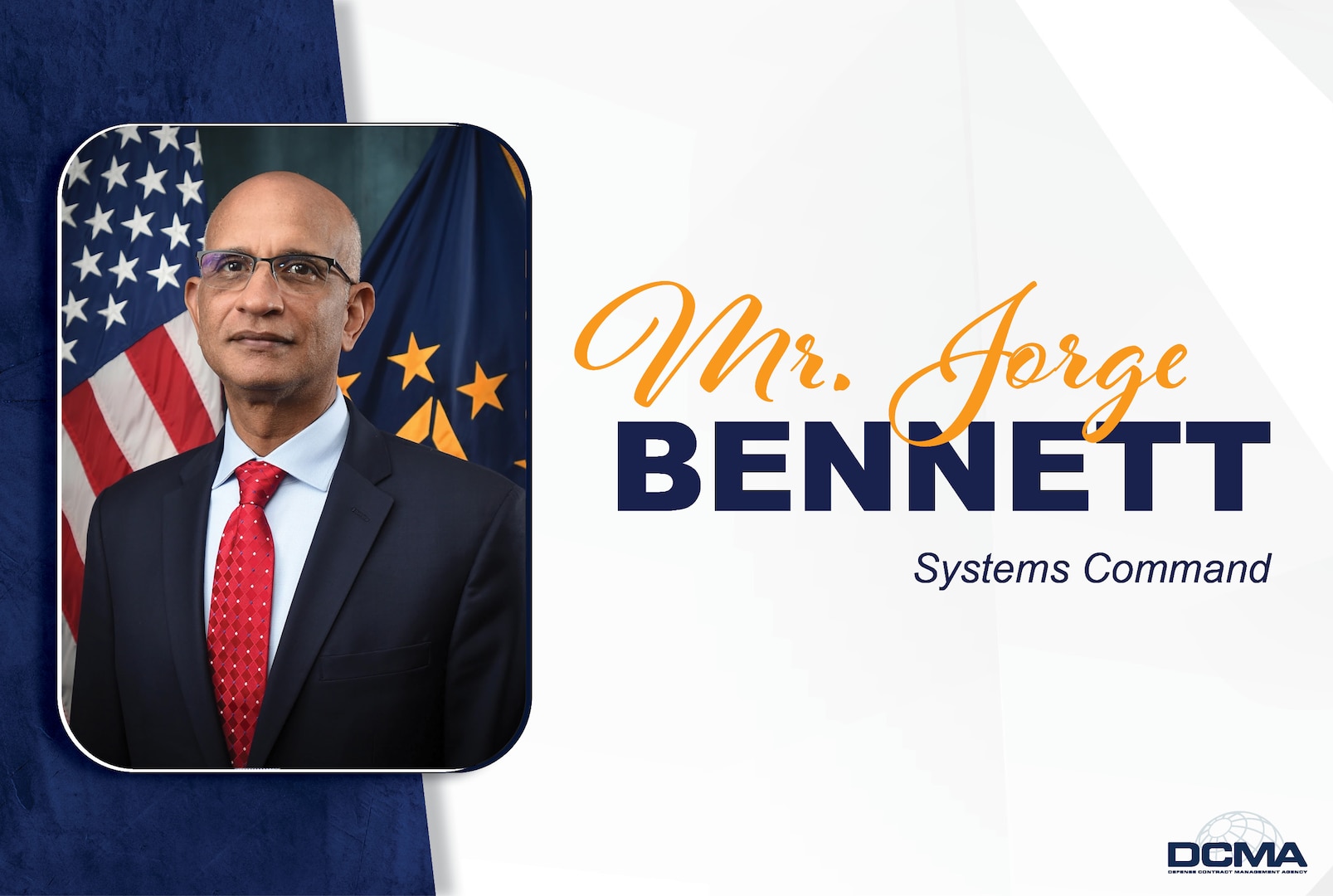 Blue and white graphic with a photo of Jorge Bennett and the text Mr. Jorge Bennett Systems Command