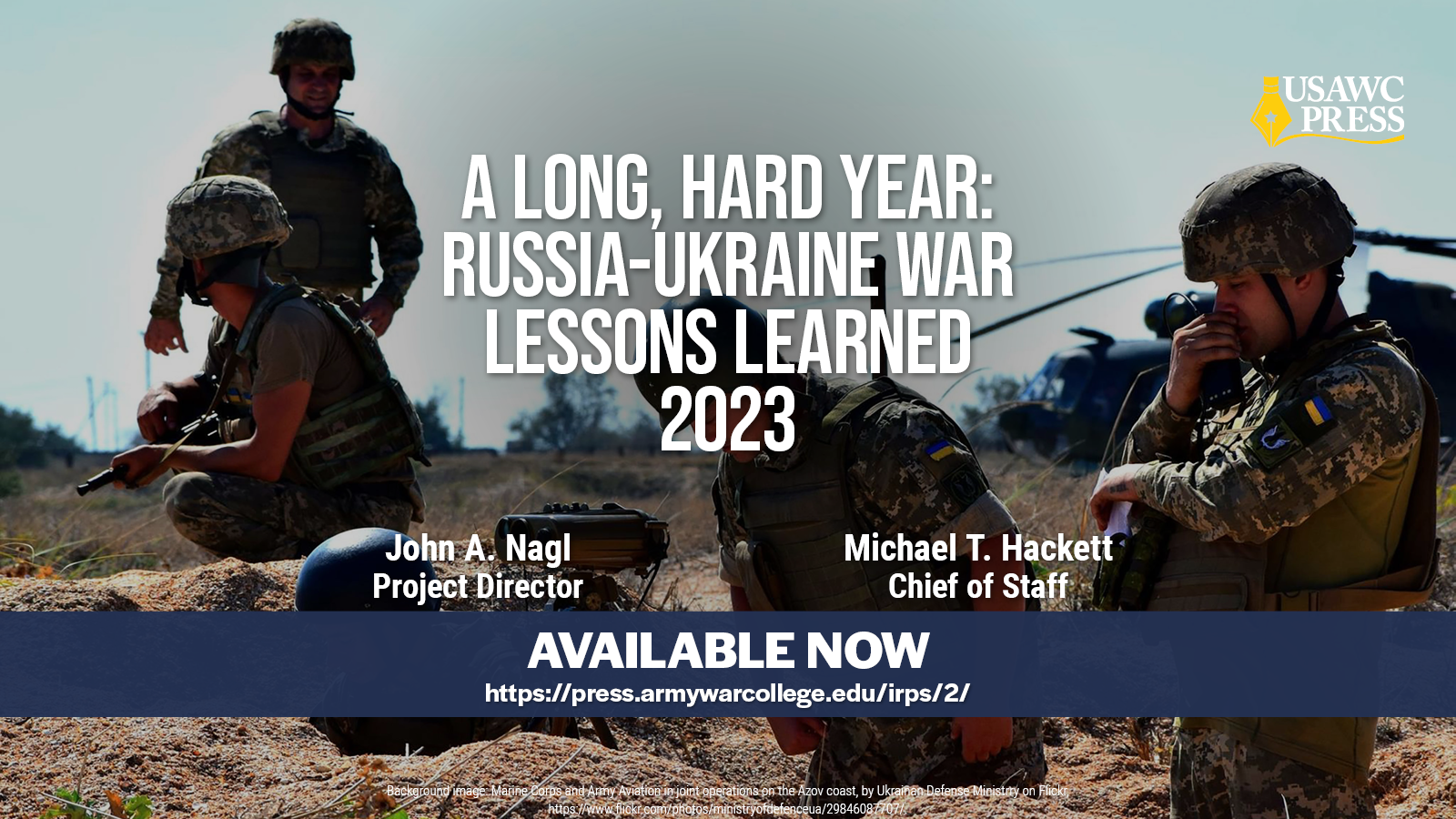 A Long, Hard Year: Russia-Ukraine War Lessons Learned 2023 | John A. Nagl and Michael T. Hackett