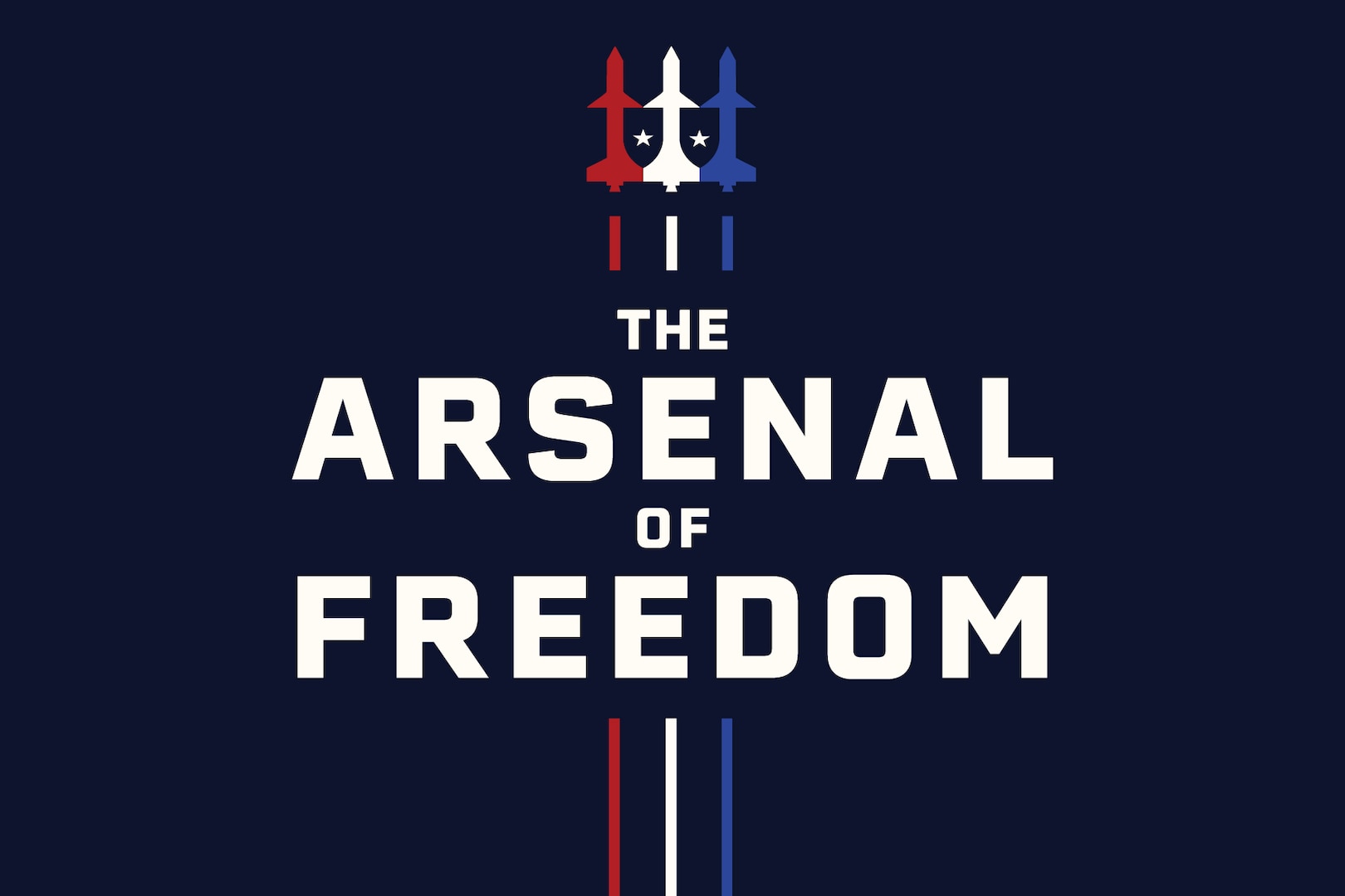A dark blue background with the words "The Arsenal of Freedom" centered and three aircraft vertically in the middle: one red, one white, one blue, and two tiny white stars separating the aircraft.