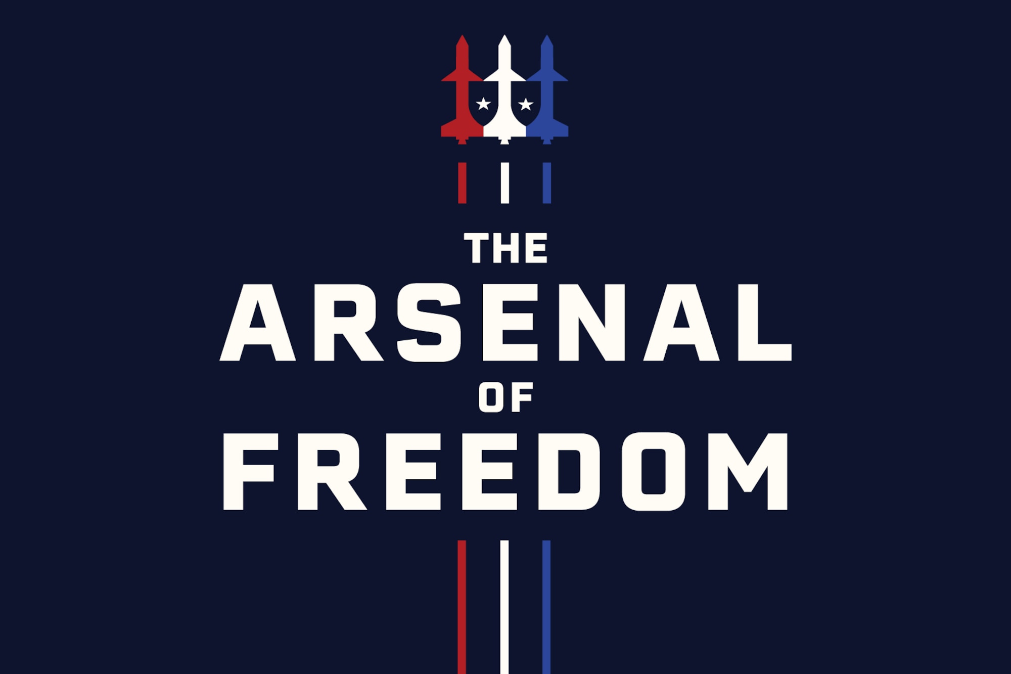 A dark blue background with the words "The Arsenal of Freedom" centered and three aircraft vertically in the middle: one red, one white, one blue, and two tiny white stars separating the aircraft.