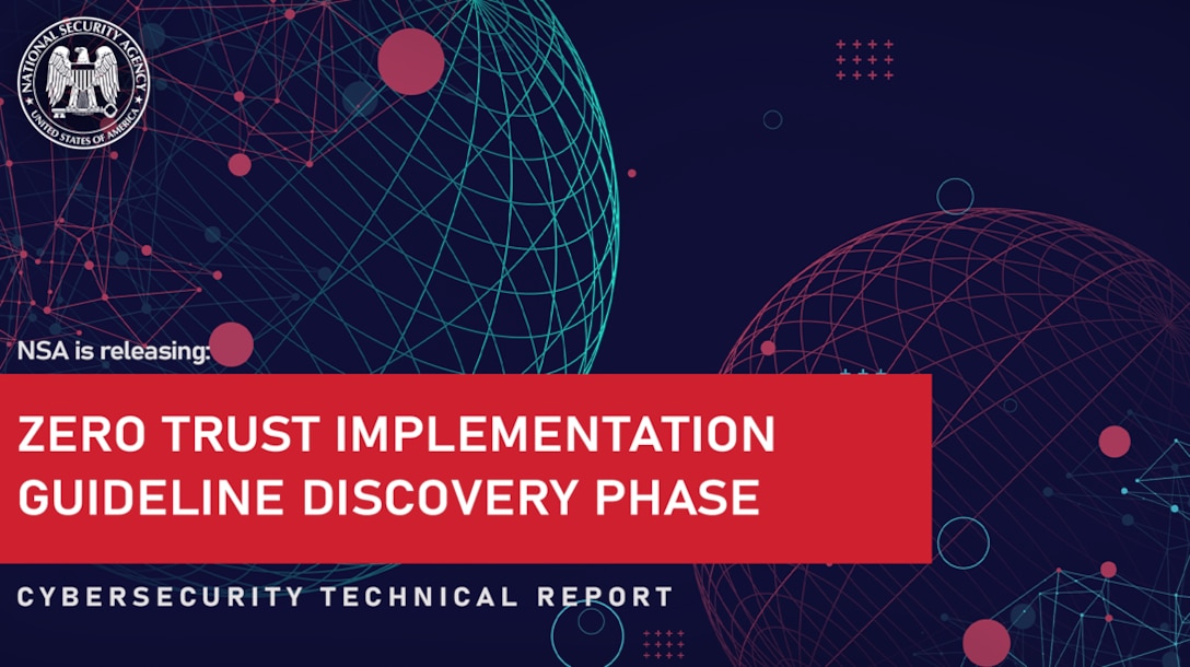 NSA is releasing "Zero Trust Implementation Guideline Primer", a cybersecurity technical report.