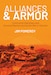 Cover of Alliances & Armor: Communist Diplomacy and Armored Warfare During the War in Vietnam by Jim Pomeroy