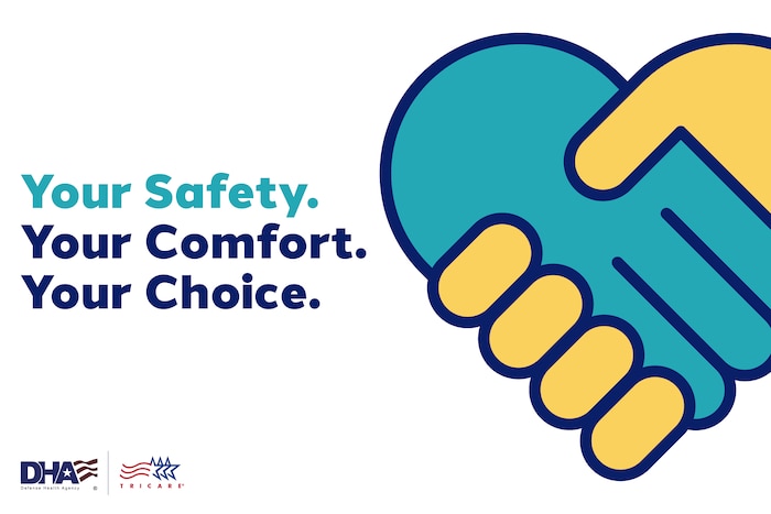 Icons of blue and yellow hands interlocked. Text reads: "Your Safety. Your Comfort. Your Choice." DHA logo and TRICARE logo.