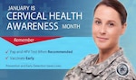 Walter Reed provides comprehensive women’s health services, including care supporting cervical health maintenance, [disease] prevention, early detection, and management of related issues.