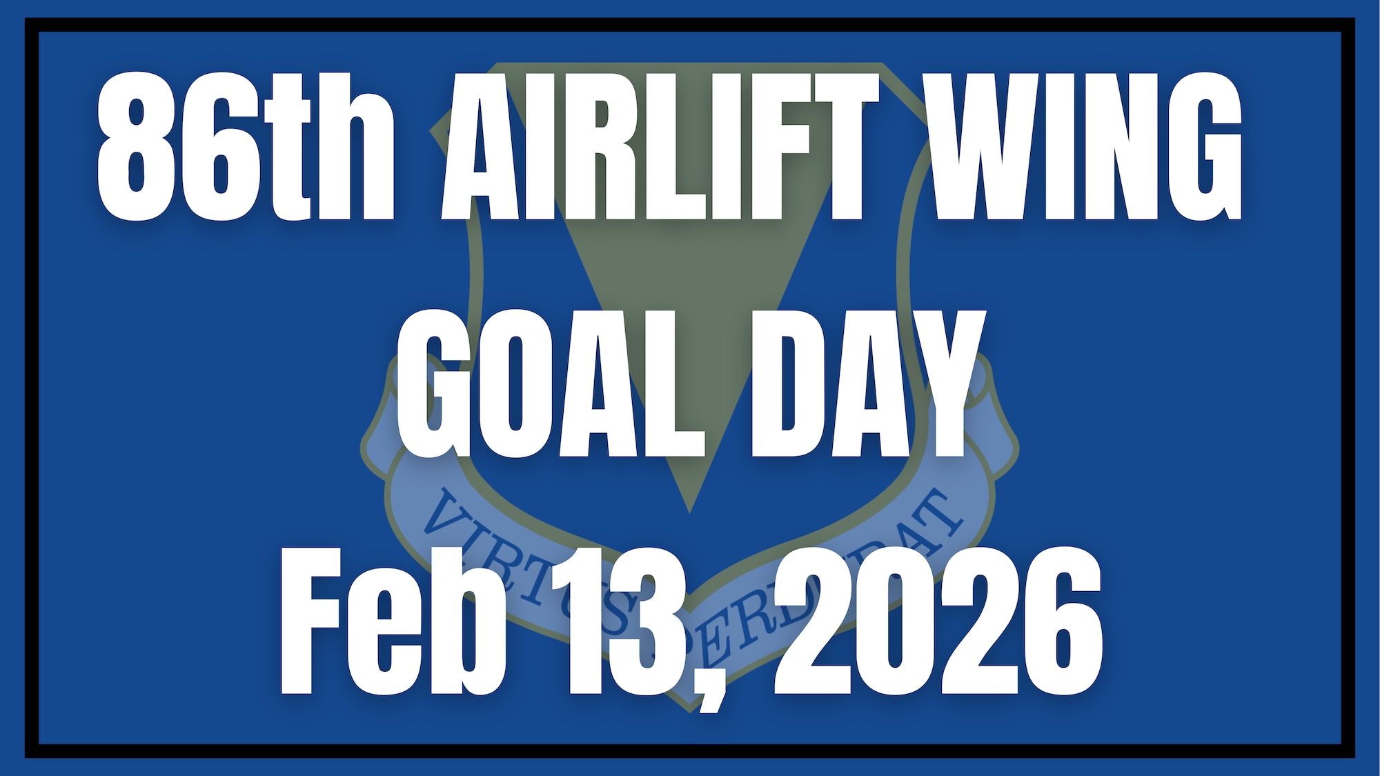 The 86th Airlift Wing will observe a Goal Day on Feb. 13, 2026, in recognition of the hard work, commitment and mission success demonstrated across the wing.

Please reference below for a list of closures and limited services across base organizations (current as of January 28, 2026).