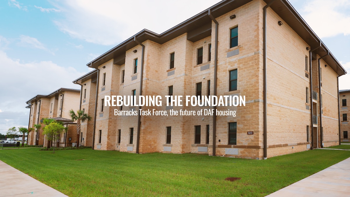 Rebuilding the foundation: the Barracks Task Force, the future of DAF housing