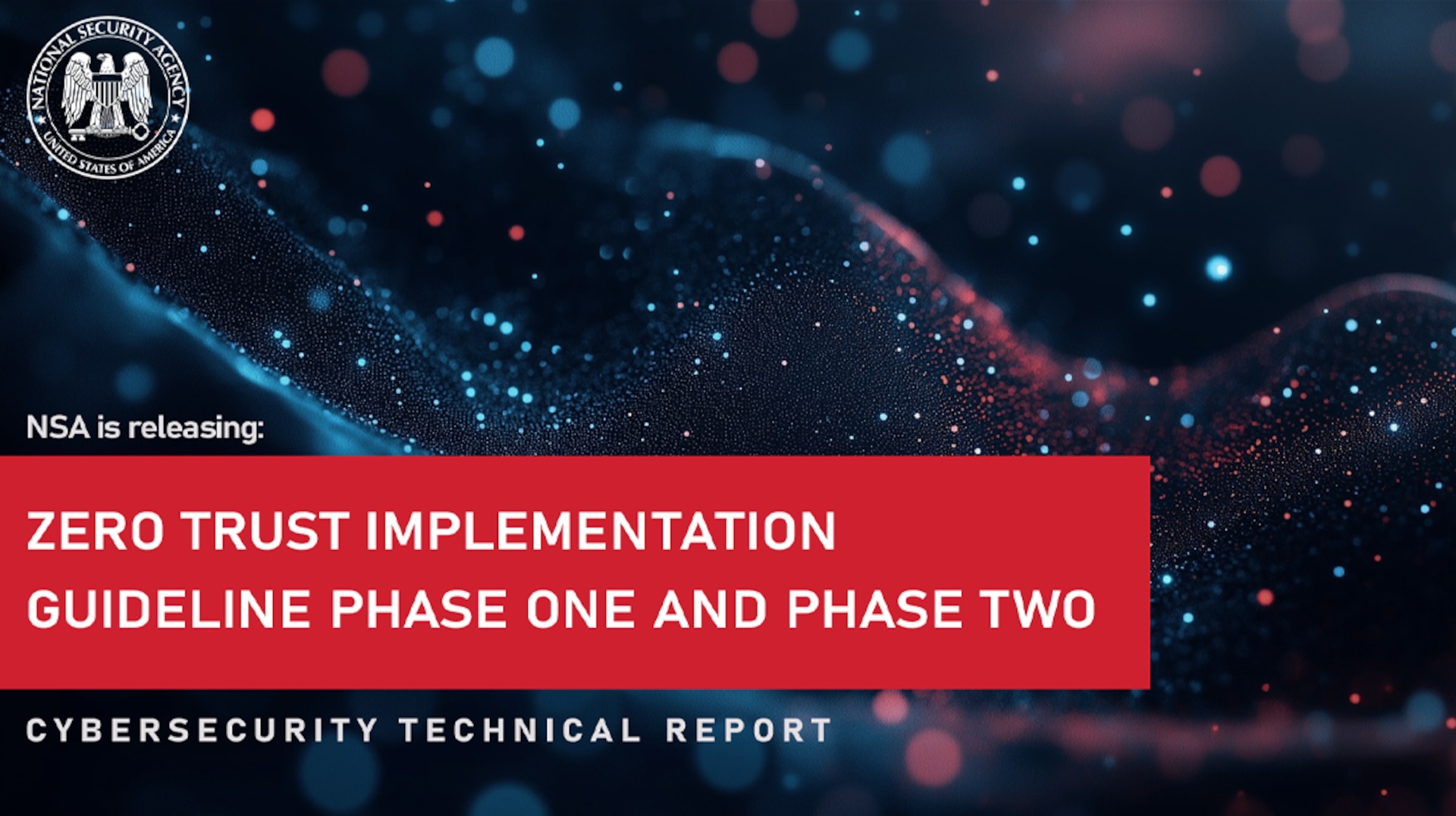 Cybersecurity Technical Report: Zero Trust Implementation Guideline Phase One and Two