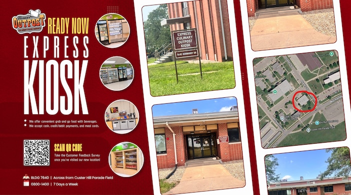 🥪 Need a quick meal on the go? We've got you covered!

Stop by the Ready Now Express Kiosk for a convenient selection of grab-and-go meals, snacks, and beverages—perfect for busy days at work, between appointments, or after PT.

📍 Location: BLDG 7640 (Across from Custer Hill Parade Field)
🕗 Hours: 0800–1400 | Open 7 Days a Week

We accept:
💳 Credit/Debit Cards
💵 Cash
🥗 Meal Cards

Have you visited our new location yet? Let us know what you think by scanning the QR code and completing our customer feedback survey. Your feedback helps us continue improving your dining experience!