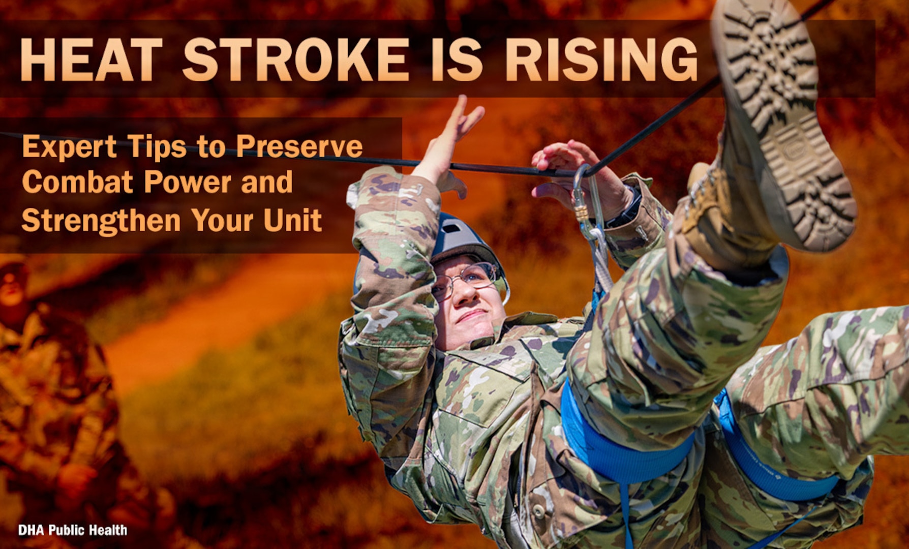 Image of uniformed service member completing exercise. Text reads: "HEAT STROKE IS RISING: Expert Tips to Preserve Combat Power and Strengthen Your Unit." DHA-Public Health.