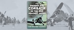 The Vought F4U Corsair in the War Against Japan
A Photographic Record of the 15th Naval Fighter Wing at War 1944-45 
By Tim Hillier-Graves, Pen & Sword Books Limited/Casemate, Havertown, Pa., 2025.