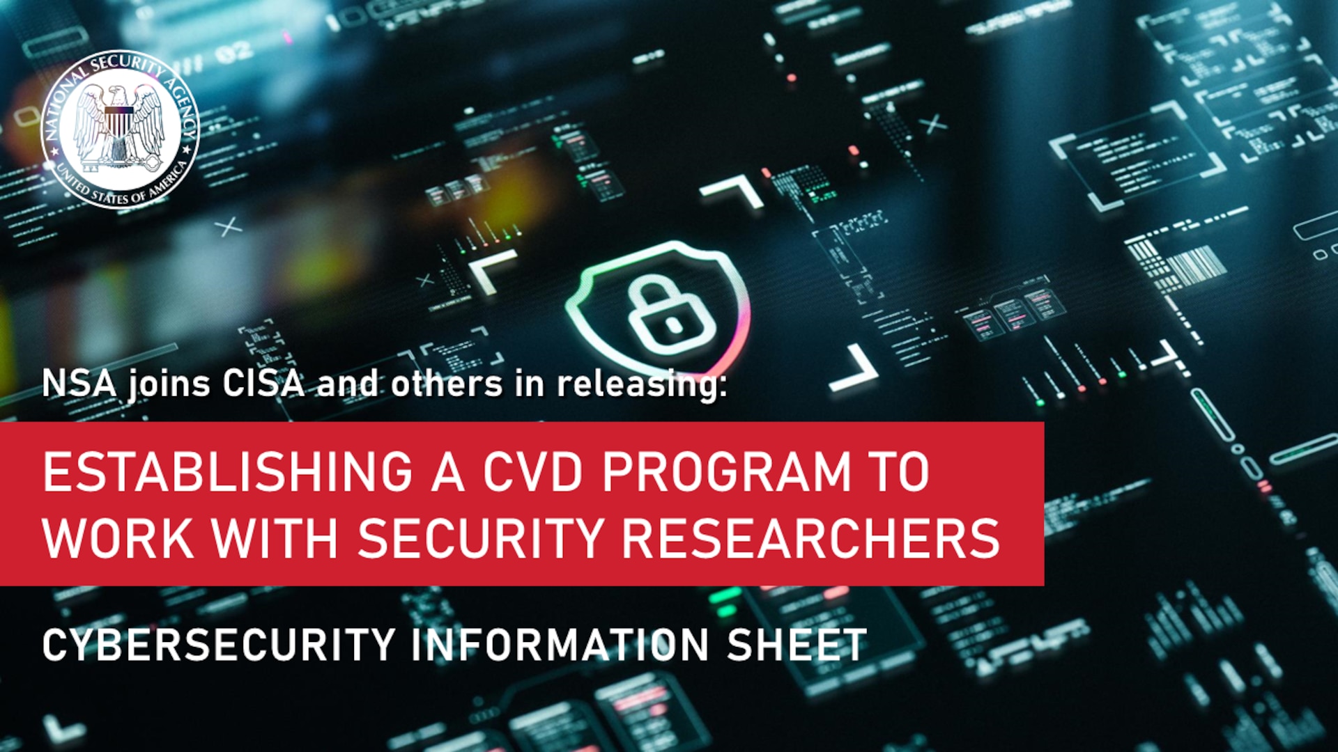 Cybersecurity Information Sheet: Establishing a Coordinated Vulnerability Disclosure Program to Work with Security Researchers