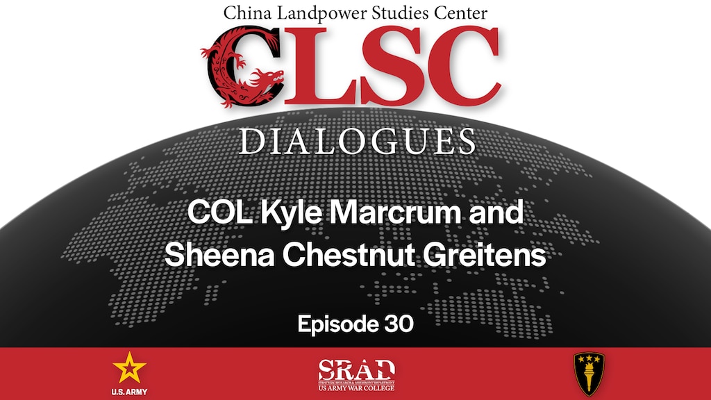 Slide for CLSC Dialogues episode 30: China’s Community of Common Destiny and the Global Initiatives, COL Kyle Marcrum and Sheena Chestnut Greitens