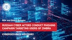 NSA and Partners Alert Zimbra Collaboration Suite Users of a Russian State-Supported Phishing Campaign
