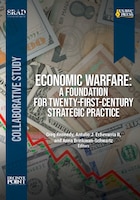 Cover for Economic Warfare: A Foundation for Twenty-First-Century Strategic Practice, edited by Greg Kennedy, Antulio J. Echevarria II, and Anna Brinkman-Schwartz