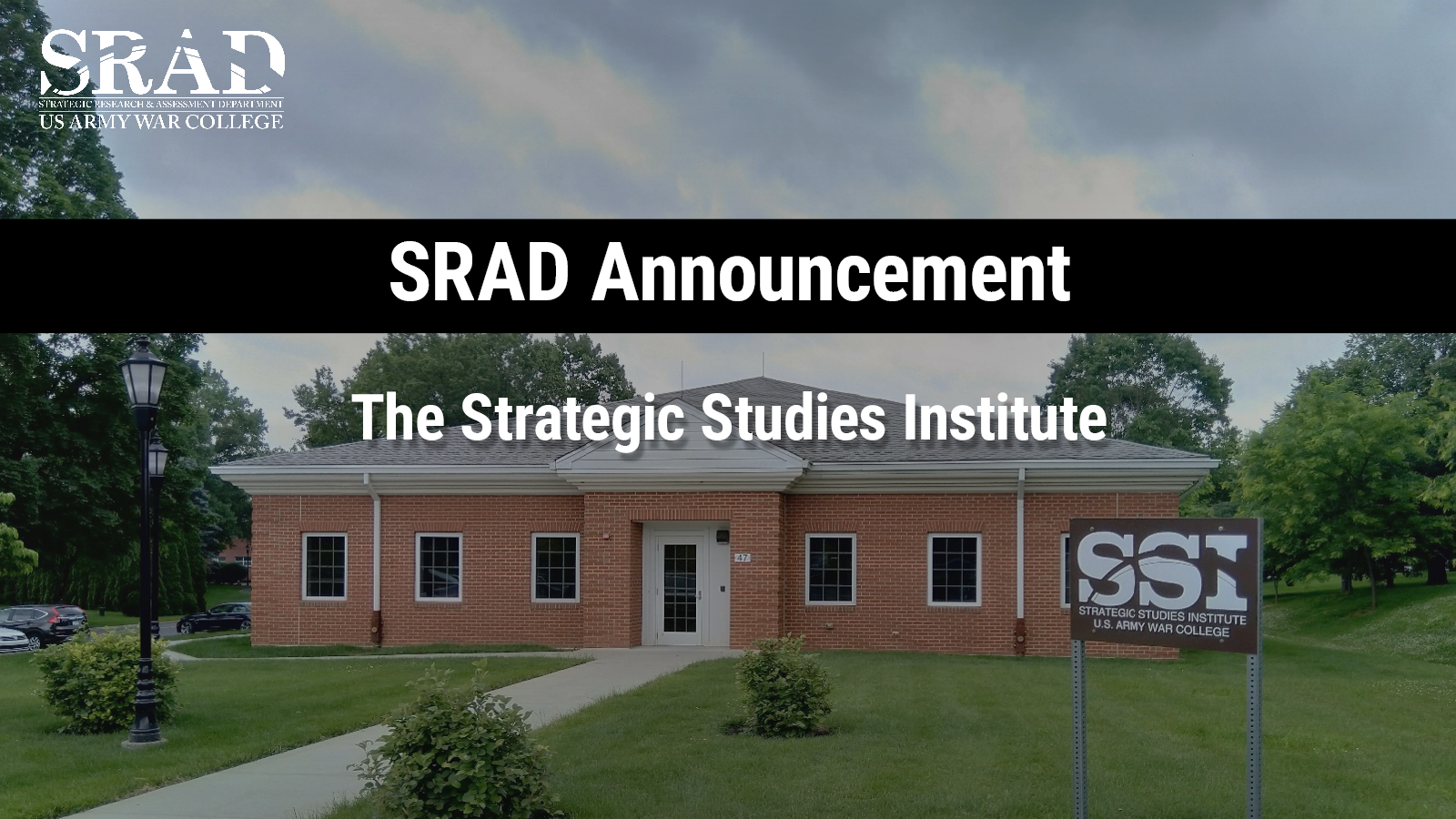 SRAD Announcement: The Strategic Studies Institute Has Been Reorganized