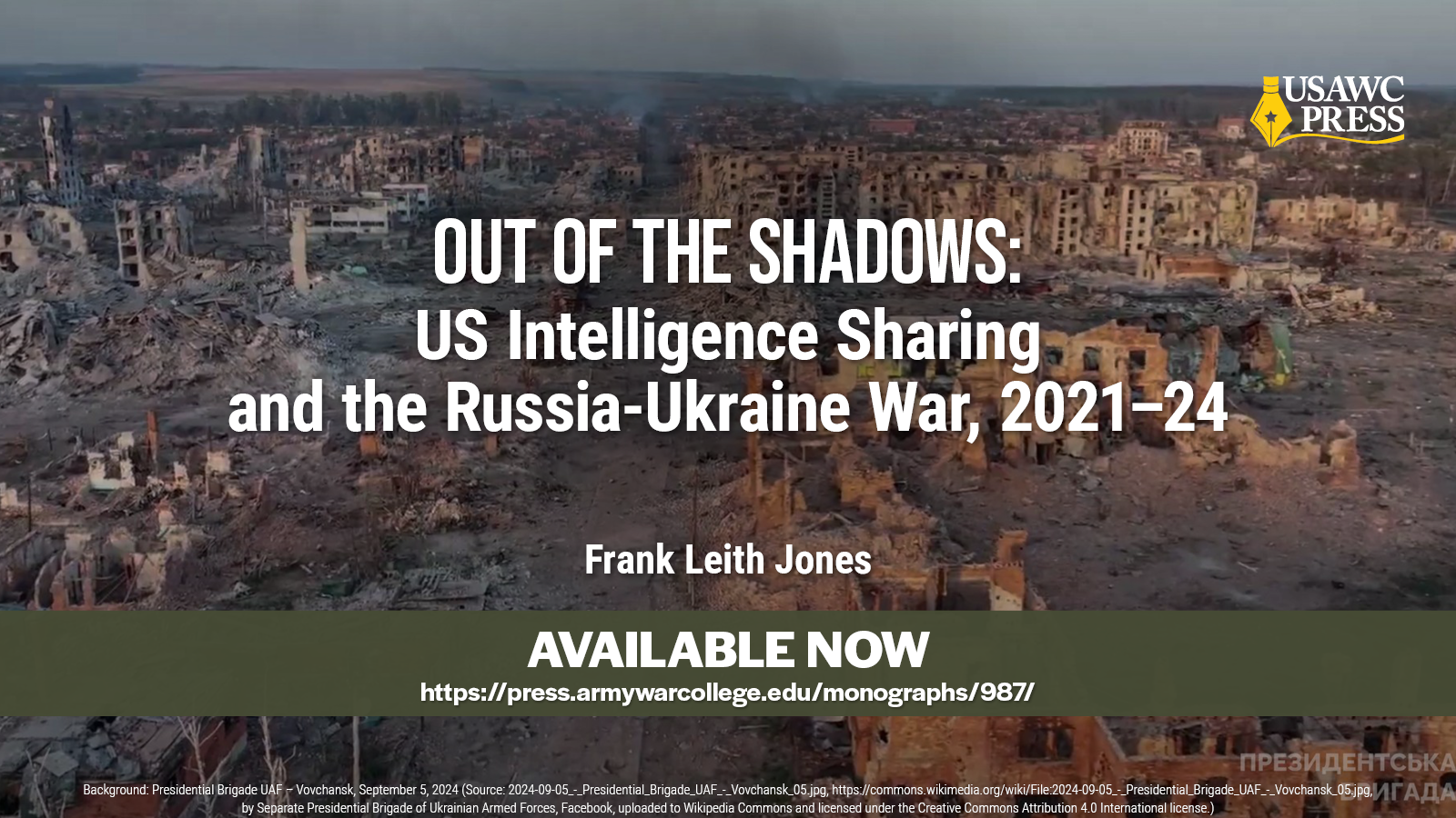 Out of the Shadows: US Intelligence Sharing and the Russia-Ukraine War, 2021–24 | Frank Leith Jones