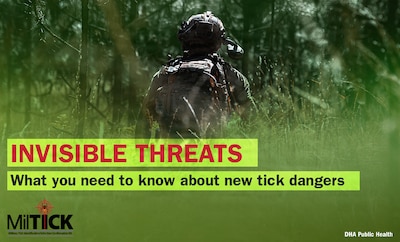 Back of uniformed service member standing in tall grass. Text reads: "INVISIBLE THREATS: What you need to know about new tick dangers." MilTICK; DHA Public Health.