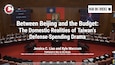 Slide for Between Beijing and the Budget: The Domestic Realities of Taiwan’s Defense Spending Drama, by Jessica C. Liao and Kyle Marcrum