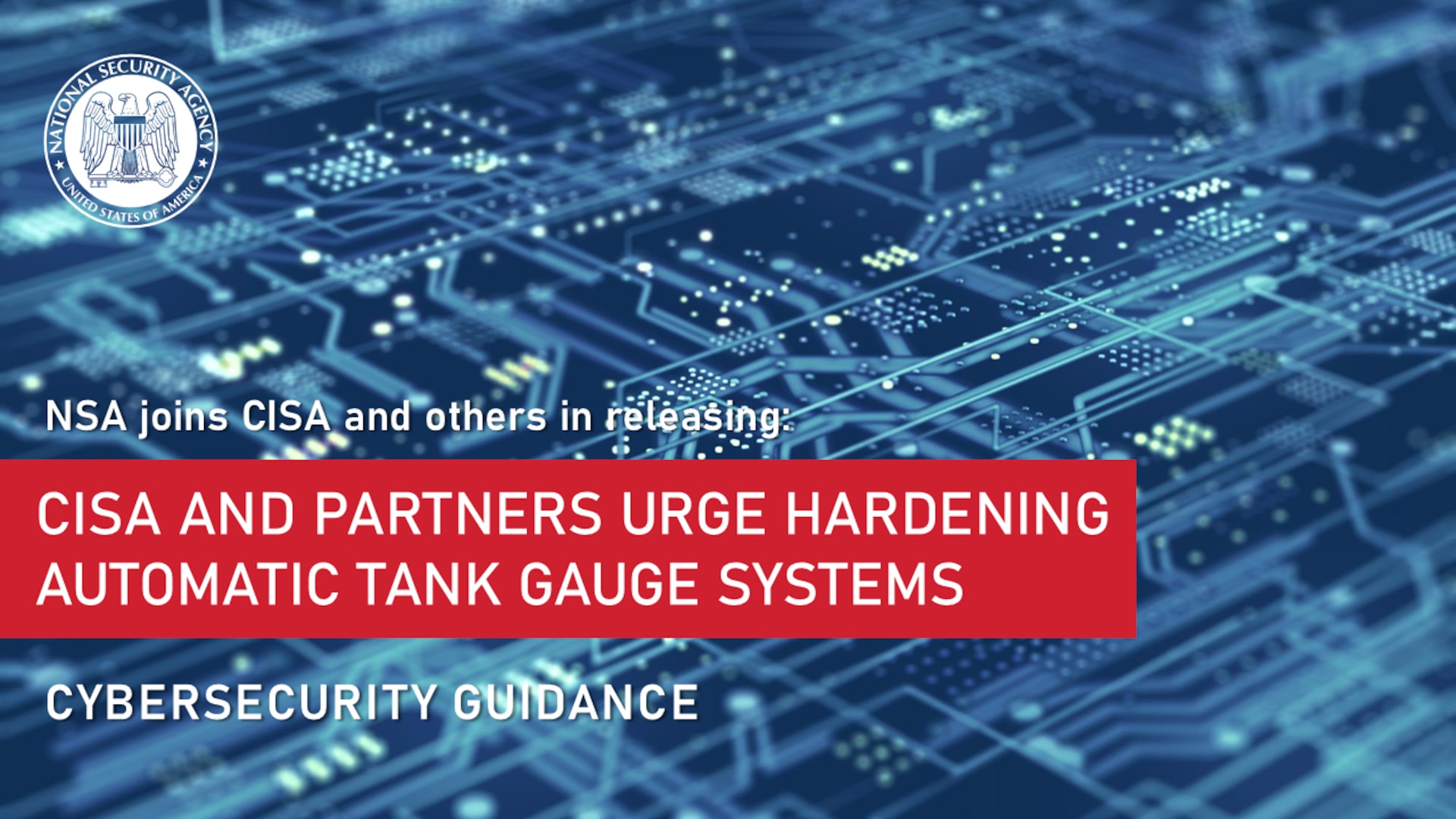 NSA joins CISA in a Cybersecurity Advisory on Hardening Automatic Tank Gauge Systems