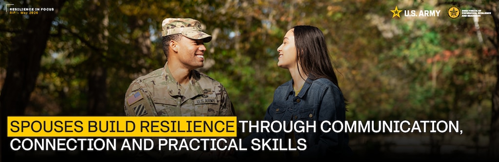 Spouses Build Resilience Through Communication, Connection and Practical Skills