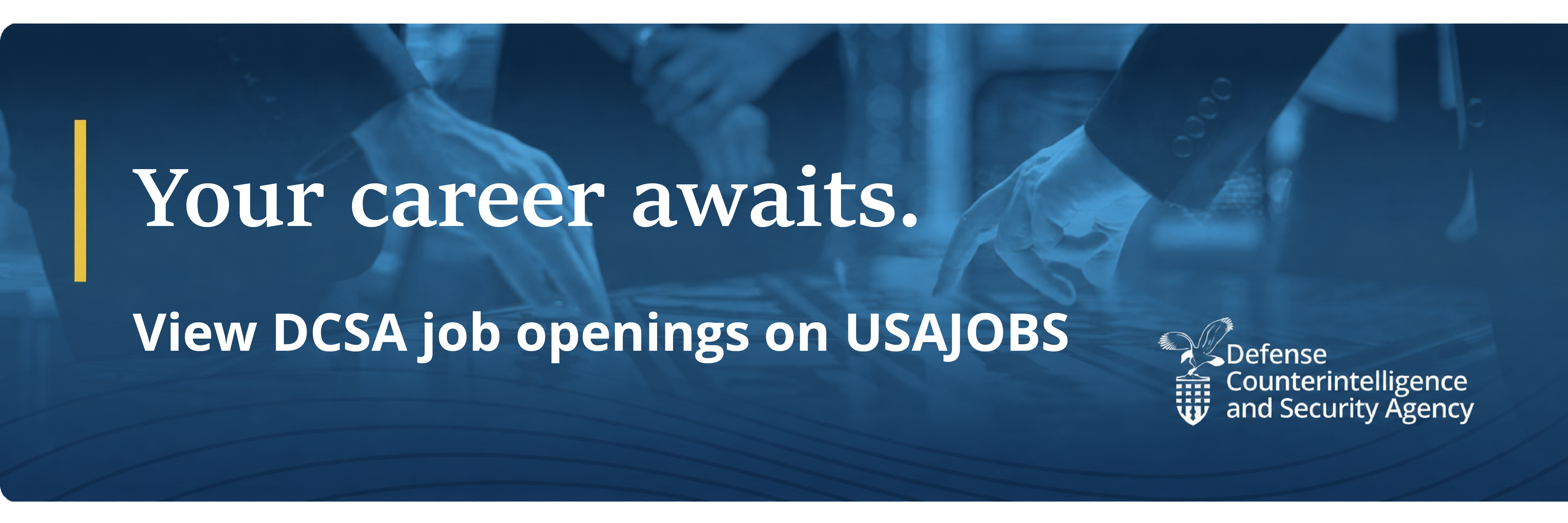 Your career awaits. Graphic on DCSA Careers page.