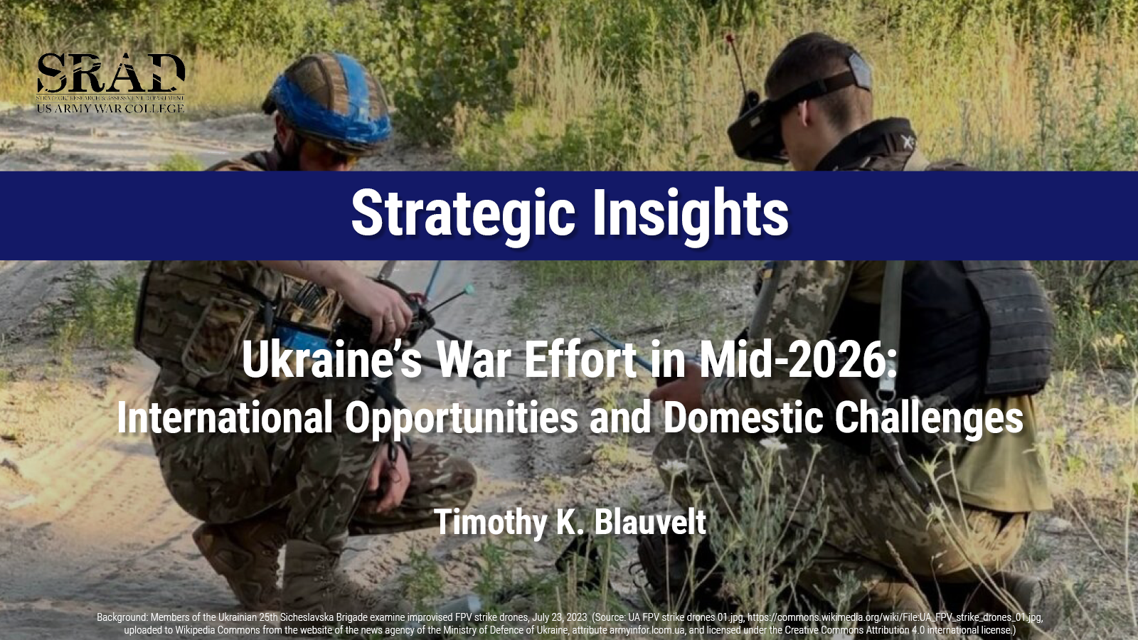 Ukraine’s War Effort in Mid-2026: International Opportunities and Domestic Challenges | Timothy K. Blauvelt