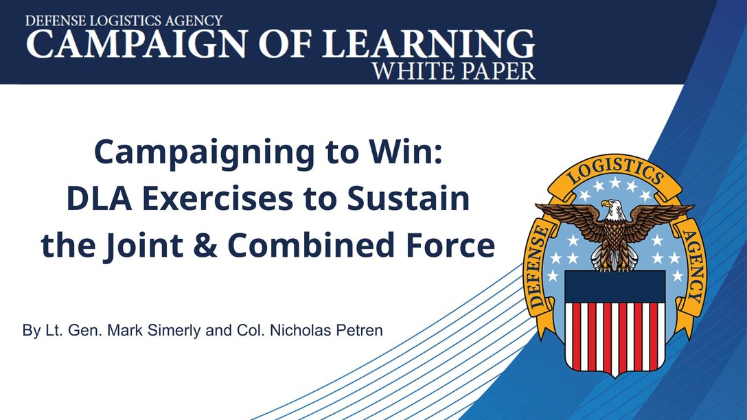Graphic stating "Campaigning to Win: DLA Exercises to Sustain the Joint & Combined Force"