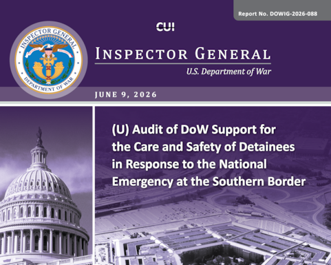 Audit of DoW Support for the Care and Safety of Detainees in Response to the National Emergency at the Southern Border (Report No. DOWIG-2026-088)
