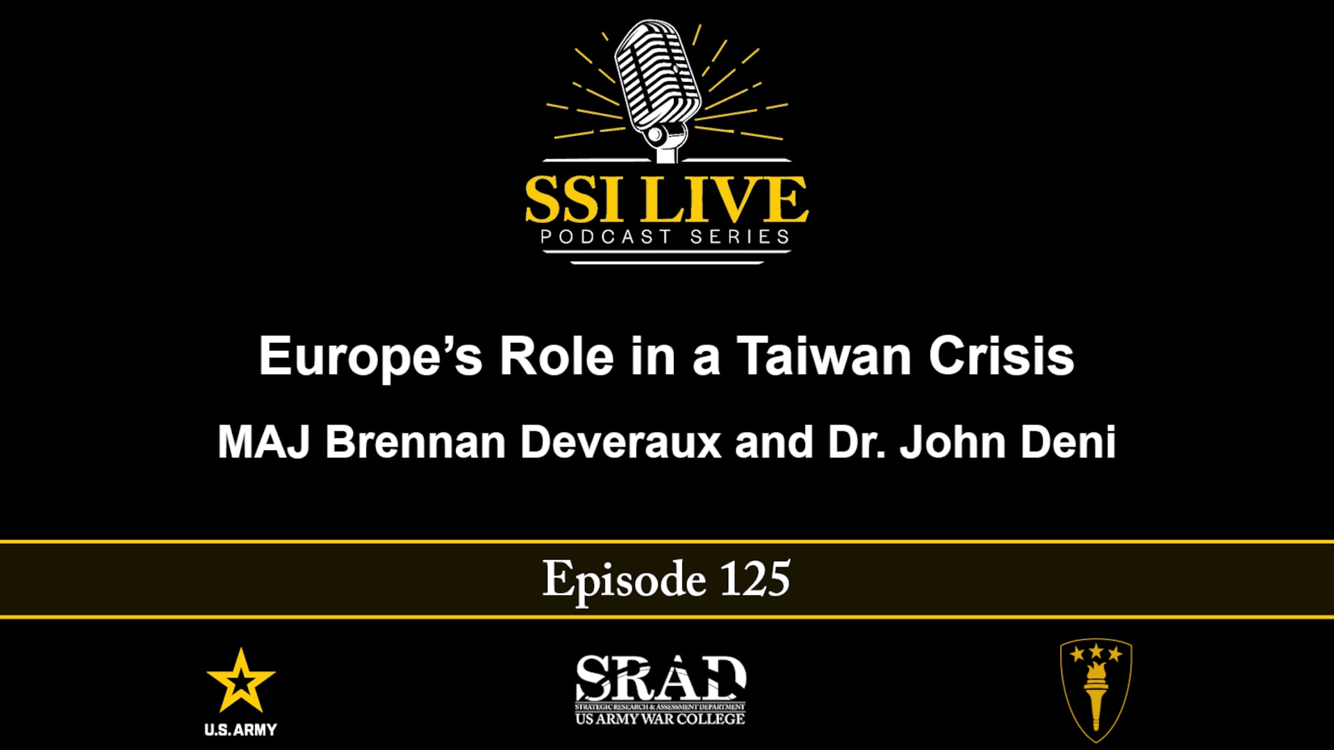 SSI Live podcast: Europe’s Role in a Taiwan Crisis, Brennan Deveraux and Dr. John Deni
