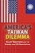 Cover of America's Taiwan Dilemma: Allies’ Reactions and the Stakes for US Reputation, by Michael A. Hunzeker and Mark A. Christopher