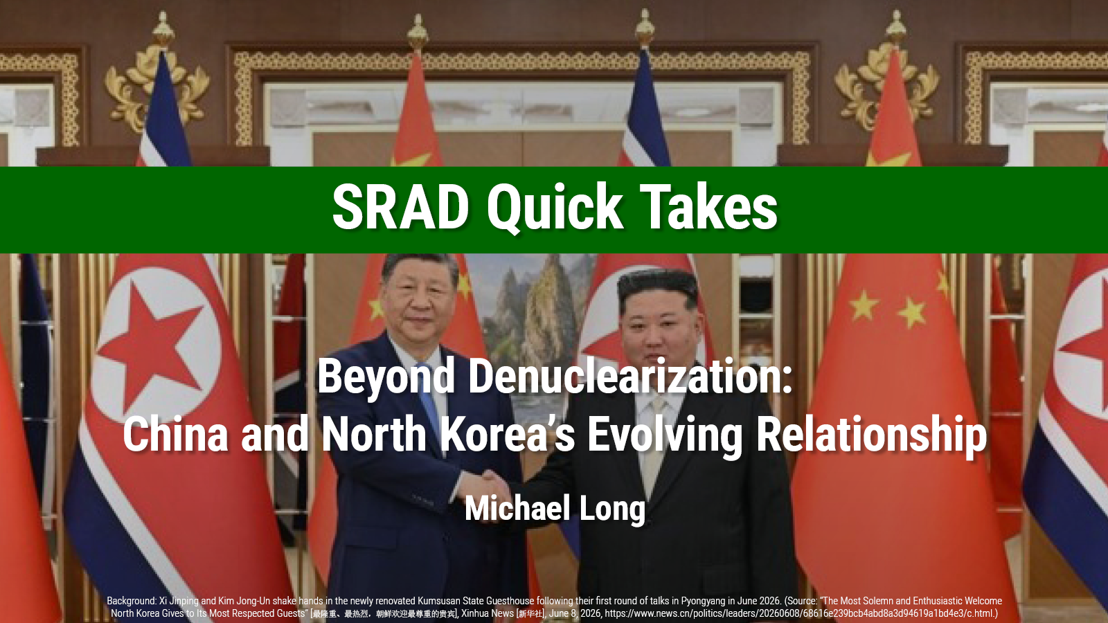 Beyond Denuclearization: China and North Korea’s Evolving Relationship | Michael Long